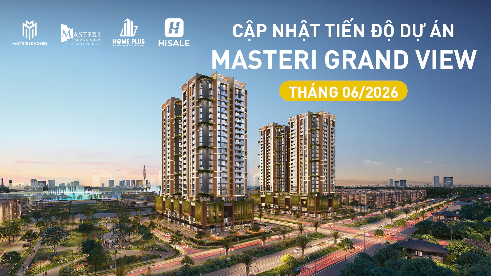 CẬP NHẬT TIẾN ĐỘ THÁNG 06/2026 MASTERI GRAND VIEW